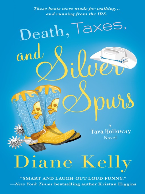 Title details for Death, Taxes, and Silver Spurs by Diane Kelly - Wait list